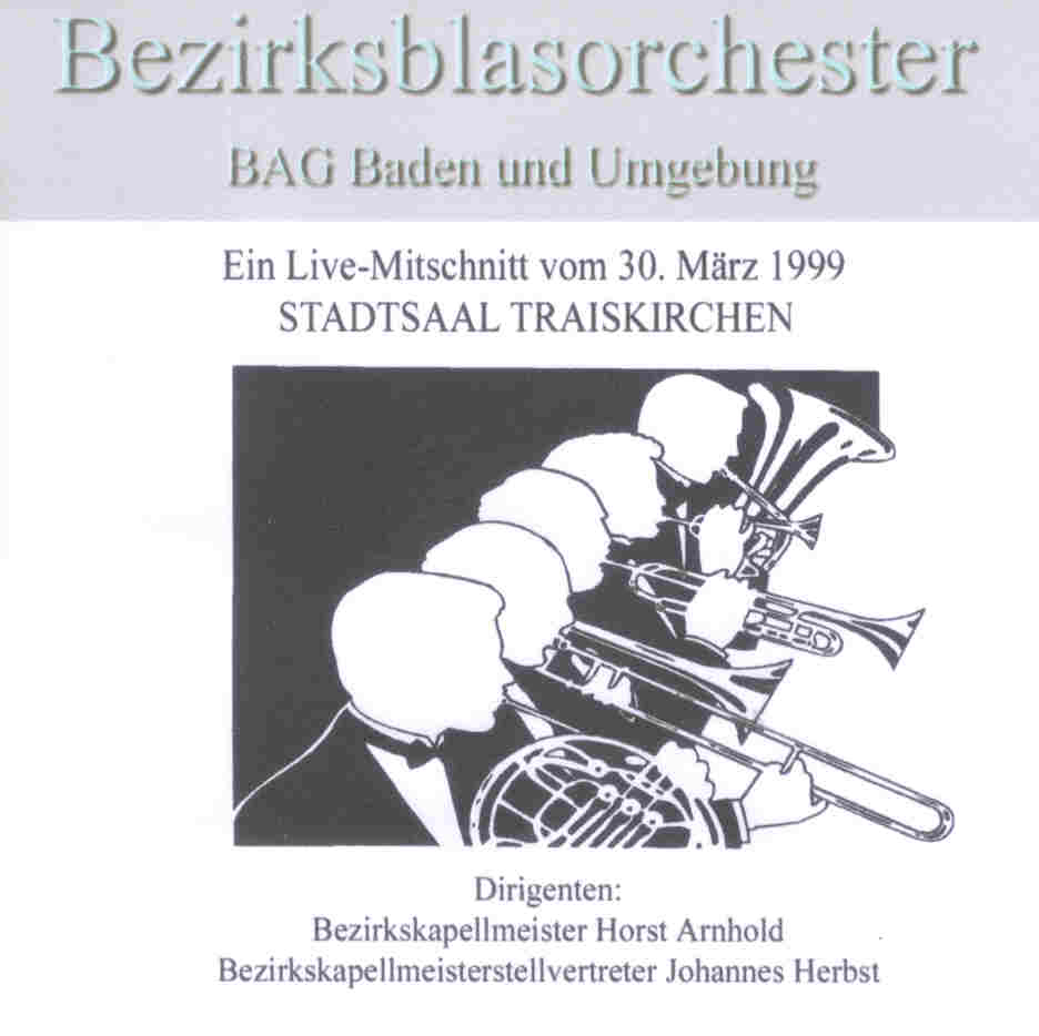Bezirksblasorchester BAG Baden und Umgebung Live 1999 - klik hier