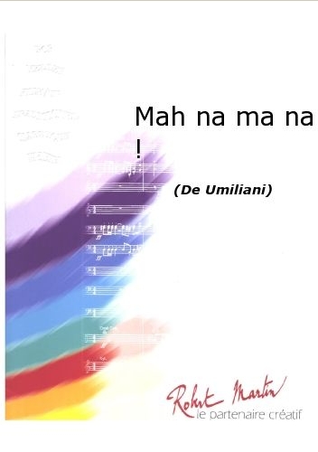 Mah na ma na / Mais non mais non - hier klicken