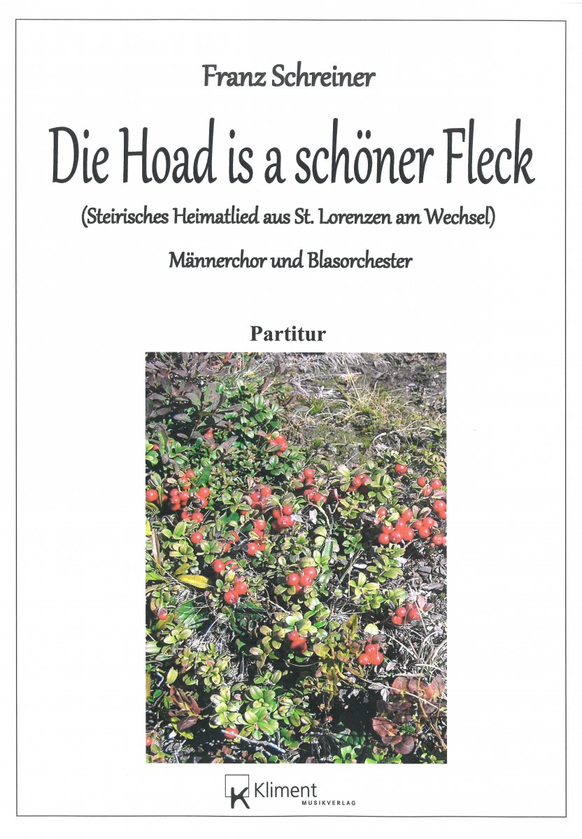 Die Hoad is a schöner Fleck (Steirisches Heimatlied aus St. Lorenzen am Wechsel) - click for larger image