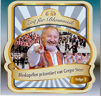 Zeit f�r Blasmusik: Blaskapellen pr�sentiert von Gregor Steer #2 - hier klicken
