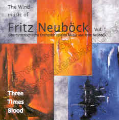 3 Times Blood: The Wind Music of Fritz Neub�ck #1 - hier klicken