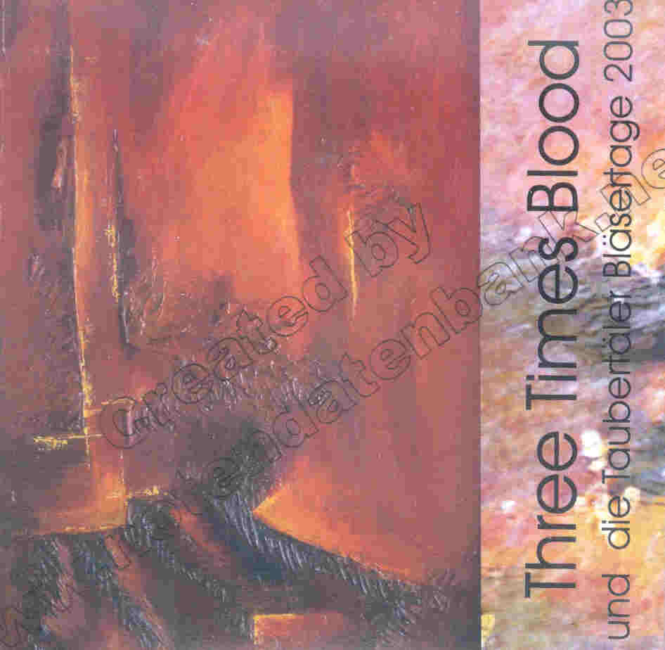Taubert�ler Bl�sertage 2003: Three Times Blood - hier klicken